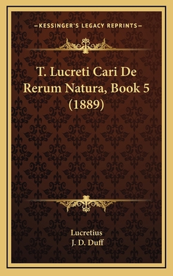 T. Lucreti Cari De Rerum Natura, Book 5 (1889) [Latin] 1165826704 Book Cover
