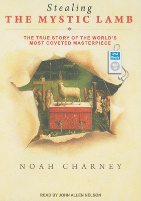 Stealing the Mystic Lamb: The True Story of the... 1452650330 Book Cover