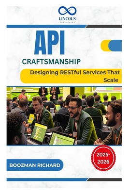 API Craftsmanship: Designing RESTful Services T... B0FGJT6G2T Book Cover