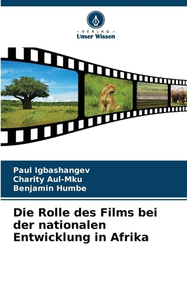 Die Rolle des Films bei der nationalen Entwickl... [German] 620761688X Book Cover