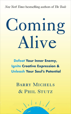 Coming Alive: 4 Tools to Defeat Your Inner Enem... 0091955092 Book Cover