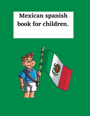 Mexican Spanish book for children. B0C9S88MTP Book Cover