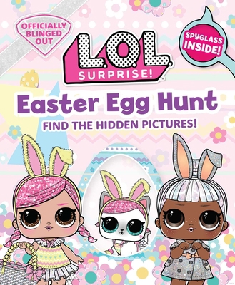 L.O.L. Surprise! Easter Egg Hunt: (L.O.L. Gifts... 1647222397 Book Cover