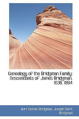 Genealogy of the Bridgman Family: Descendants o... 1103281291 Book Cover