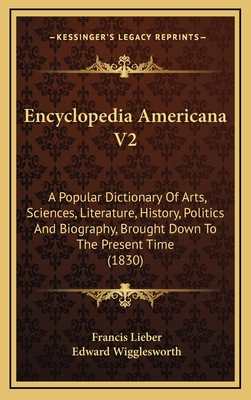 Encyclopedia Americana V2: A Popular Dictionary... 1168273498 Book Cover