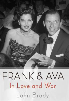Frank & Ava: In Love and War 1466881577 Book Cover