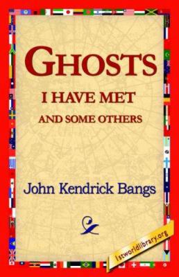 Ghosts I Have Met and Some Others 1421817691 Book Cover