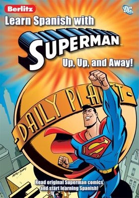 Learn Spanish with Superman: Up, Up, and Away! [Spanish] 9812681795 Book Cover