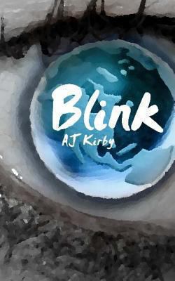 Blink by AJ Kirby 1492836591 Book Cover