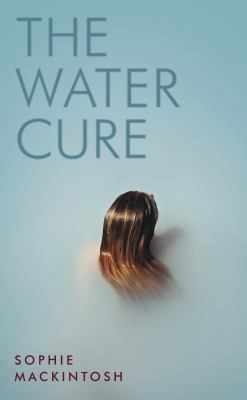 The Water Cure: for fans of Hot Milk, The Girls... 0241337348 Book Cover