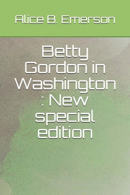 Betty Gordon in Washington: New special edition B08HW4F5KP Book Cover