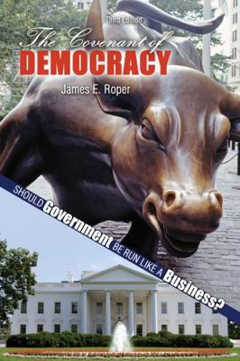 The Covenant of Democracy: Should Government Be... 1524941689 Book Cover