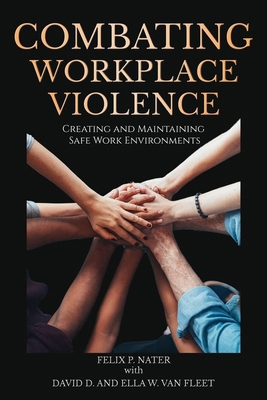 Combating Workplace Violence: Creating and Main... B0C53HQ4GK Book Cover