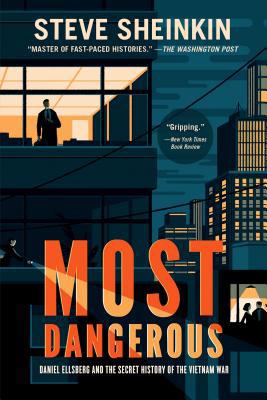 Most Dangerous: Daniel Ellsberg and the Secret ... 125018083X Book Cover