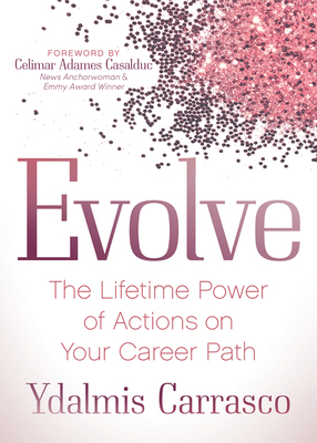 Evolve: The Lifetime Power of Actions on Your C... 1642794600 Book Cover