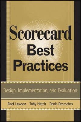 Scorecard Best Practices: Design, Implementatio... 0470129468 Book Cover