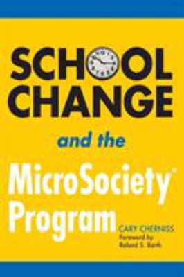 School Change and the Microsociety(r) Program 1412917603 Book Cover
