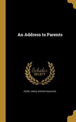 An Address to Parents 1360115943 Book Cover