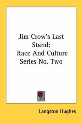 Jim Crow's Last Stand: Race and Culture Series ... 1432513540 Book Cover