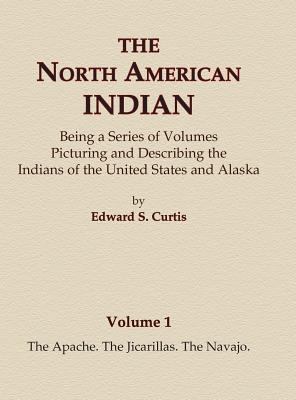 The North American Indian Volume 1 - The Apache... 0403084008 Book Cover