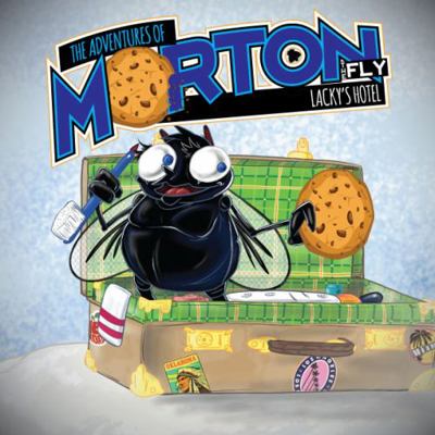 Paperback Adventures of Morton the Fly : Lacky's Hotel Book