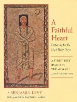 A Faithful Heart: Preparing for the High Holy Days 0807407542 Book Cover