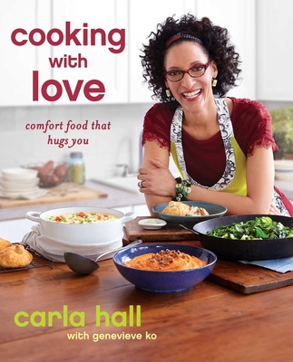 Cooking with Love: Comfort Food That Hugs You 1451662203 Book Cover