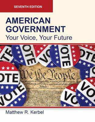 AMERICAN GOVERNMENT, Your Voice, Your Future, Seventh Edition (Paperback-4C)