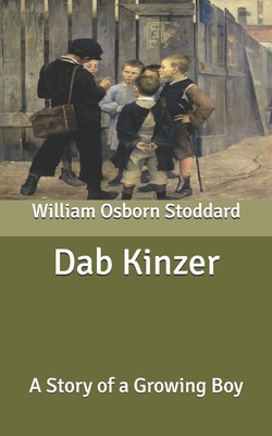 Dab Kinzer: A Story of a Growing Boy B087RGBTJQ Book Cover