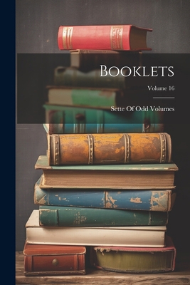 Booklets; Volume 16 1022537466 Book Cover
