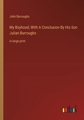 My Boyhood; With A Conclusion By His Son Julian... 3368364480 Book Cover