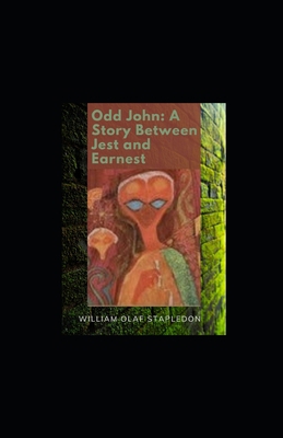 Odd John: A Story Between Jest and Earnest illu... B08P3SBSNY Book Cover