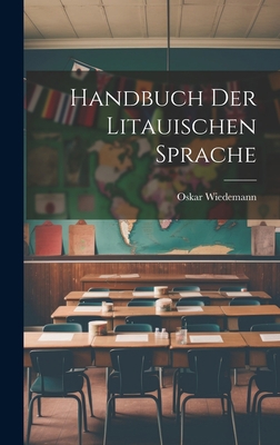 Handbuch der Litauischen Sprache [German] 1020438819 Book Cover