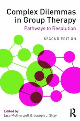 Complex Dilemmas in Group Therapy: Pathways to ... 0415712408 Book Cover