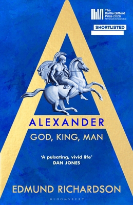 Alexander: God, King, Man B0GZCX1JFY Book Cover