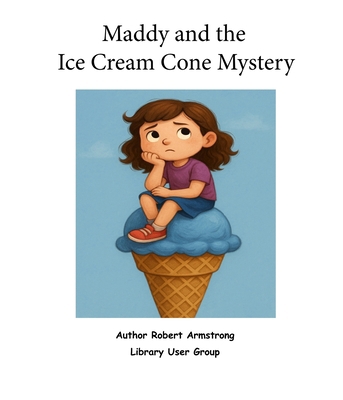 Maddy and the Ice Cream Cone Mystery 1635530237 Book Cover