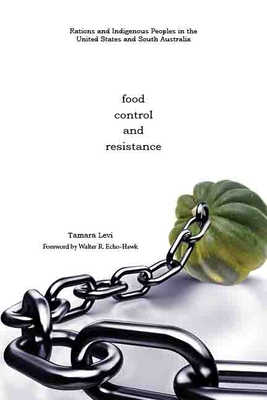 Food, Control, and Resistance: Rations and Indi... 0896729648 Book Cover