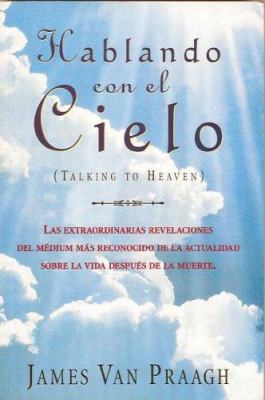 Hablando Con El Cielo: Extraordinarias Revelaci... [Spanish] 9500819953 Book Cover