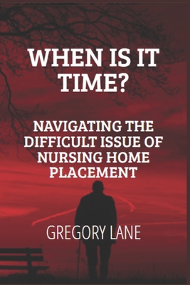 When Is It Time?: Navigating the Difficult Issu... B0BSC3WMZZ Book Cover