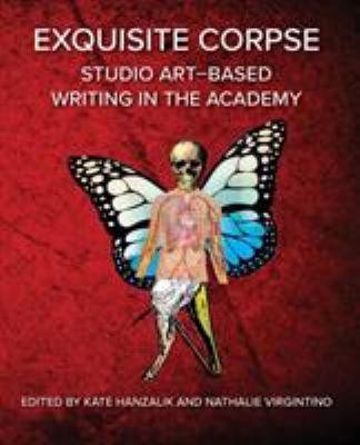 Exquisite Corpse: Studio Art-Based Writing Prac... 1643170716 Book Cover
