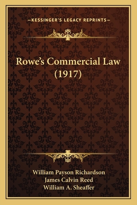 Rowe's Commercial Law (1917) 1164933728 Book Cover