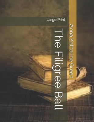 The Filigree Ball: Large Print 1697626963 Book Cover