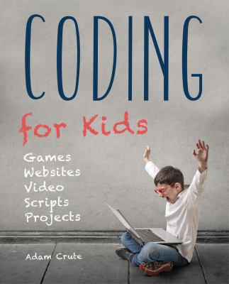 Coding for Kids: Web, Apps and Desktop 1786645408 Book Cover