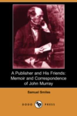 A Publisher and His Friends: Memoir and Corresp... 1406575763 Book Cover