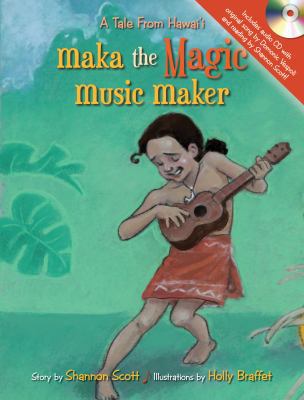 Maka the Magic Music Maker 1933067497 Book Cover