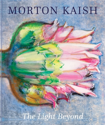 Morton Kaish: The Light Beyond 0789215365 Book Cover