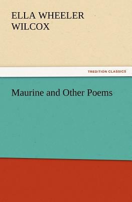 Maurine and Other Poems 3847225405 Book Cover