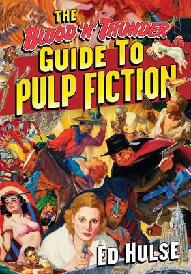 The Blood 'n' Thunder Guide to Pulp Fiction 1491010932 Book Cover