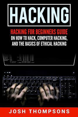 Hacking: Hacking for Beginners Guide on How to ... 1546548939 Book Cover