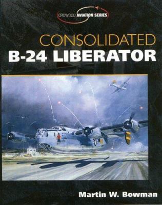 Consolidated B-24 Liberator 1861267096 Book Cover